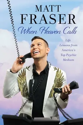Wenn der Himmel ruft: Lebensweisheiten von Amerikas Top-Medium - When Heaven Calls: Life Lessons from America's Top Psychic Medium