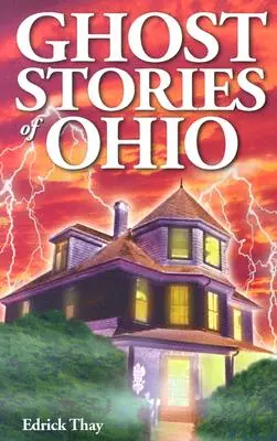 Geistergeschichten aus Ohio - Ghost Stories of Ohio