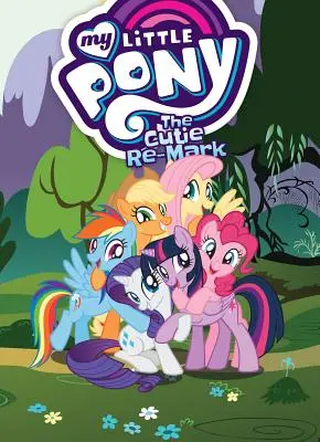 My Little Pony: Das Cutie Re-Mark - My Little Pony: The Cutie Re-Mark