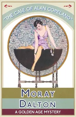 Der Fall Alan Copeland: Ein Krimi aus dem Goldenen Zeitalter - The Case of Alan Copeland: A Golden Age Mystery