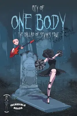 Stadt mit einem Körper: Die Ballade von Sevyns Frucht - City of One Body: The Ballad of Sevyn's Fruit