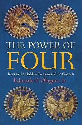 Die Macht der Vier: Schlüssel zu den verborgenen Schätzen der Evangelien - The Power of Four: Keys to the Hidden Treasures of the Gospels