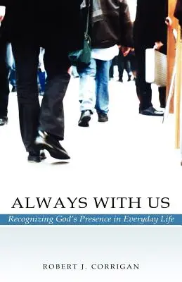 Immer mit uns: Gottes Gegenwart im täglichen Leben erkennen - Always With Us: Recognizing God's Presence in Everyday Life