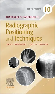 Bontragers Handbuch der Röntgenpositionierung und -techniken - Bontrager's Handbook of Radiographic Positioning and Techniques