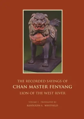 Die aufgezeichneten Sprüche von Chan-Meister Fenyang Wude - The Recorded Sayings of Chan Master Fenyang Wude