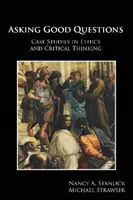 Gute Fragen stellen - Fallstudien zu Ethik und kritischem Denken - Asking Good Questions - Case Studies in Ethics and Critical Thinking