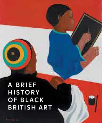 Eine kurze Geschichte der schwarzen britischen Kunst - A Brief History of Black British Art