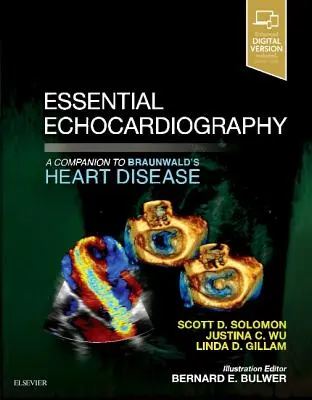 Wesentliche Echokardiographie: Ein Begleitbuch zu Braunwalds Herzkrankheiten - Essential Echocardiography: A Companion to Braunwald's Heart Disease