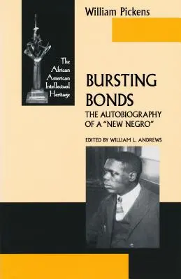 Zerreißende Bande: Die Autobiographie eines neuen Negers - Bursting Bonds: The Autobiography of a New Negro