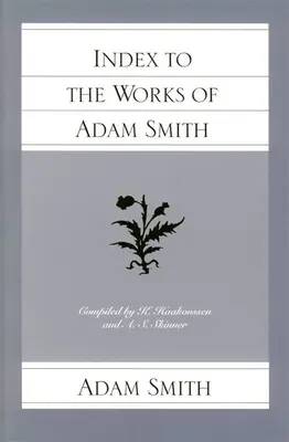 Index zu den Werken von Adam Smith - Index to the Works of Adam Smith