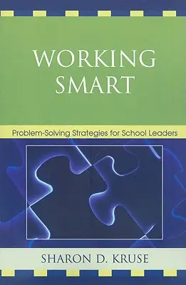 Klug arbeiten: Problemlösungsstrategien für SchulleiterInnen - Working Smart: Problem-Solving Strategies for School Leaders