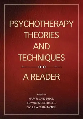 Theorien und Techniken der Psychotherapie: Ein Lesebuch - Psychotherapy Theories and Techniques: A Reader