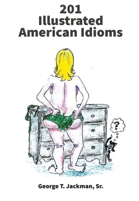 201 illustrierte amerikanische Redewendungen - 201 Illustrated American Idioms