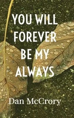 Du wirst für immer mein immer sein - You Will Forever Be My Always