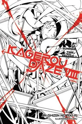 Kagerou Daze, Vol. 8 (Light Novel): Sommerzeit-Reload (Jin (Shizen No Teki-P)) - Kagerou Daze, Vol. 8 (Light Novel): Summer Time Reload (Jin (Shizen No Teki-P))