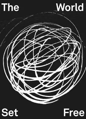 Fabian Reimann: Die befreite Welt - Fabian Reimann: The World Set Free