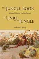 Das Dschungelbuch: Zweisprachige Ausgabe: Englisch-Französisch - The Jungle Book: Bilingual Edition: English-French