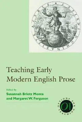 Frühmoderne englische Prosa unterrichten - Teaching Early Modern English Prose