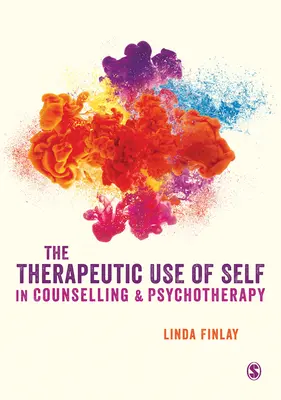 Der therapeutische Einsatz des Selbst in der Beratung und Psychotherapie - The Therapeutic Use of Self in Counselling and Psychotherapy