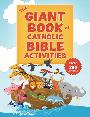 Das riesige Buch der katholischen Bibelaktivitäten: Die perfekte Art, Kinder an die Bibel heranzuführen! - The Giant Book of Catholic Bible Activities: The Perfect Way to Introduce Kids to the Bible!