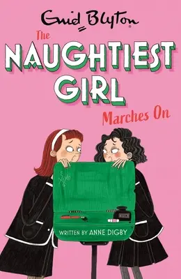 Das frechste Mädchen marschiert weiter: Buch 10 - Naughtiest Girl Marches on: Book 10