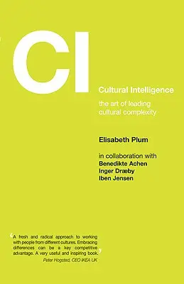 Kulturelle Intelligenz: Die Kunst des Führens in kultureller Komplexität - Cultural Intelligence: The Art of Leading Cultural Complexity