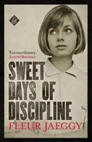 Süße Tage der Disziplin - Sweet Days of Discipline