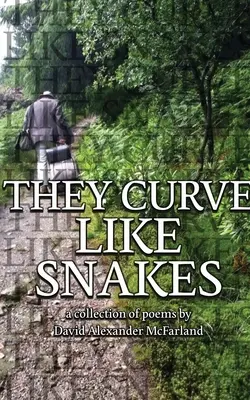 Sie krümmen sich wie Schlangen - They Curve Like Snakes