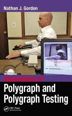 Grundlagen der Polygraphie und Polygraphie-Tests - Essentials of Polygraph and Polygraph Testing