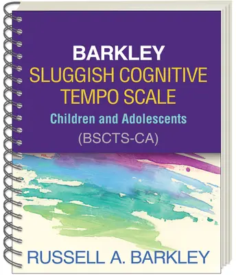 Barkley-Skala für träges kognitives Tempo - Kinder und Jugendliche (Bscts-Ca) - Barkley Sluggish Cognitive Tempo Scale--Children and Adolescents (Bscts-Ca)