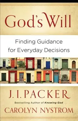 Gottes Wille: Orientierung für alltägliche Entscheidungen finden - God's Will: Finding Guidance for Everyday Decisions