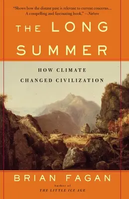 Der lange Sommer: Wie das Klima die Zivilisation veränderte - The Long Summer: How Climate Changed Civilization