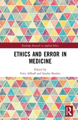 Ethik und Irrtum in der Medizin - Ethics and Error in Medicine