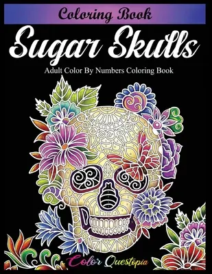 Sugar Skulls Malbuch - Adult Color by Numbers Malbuch - Sugar Skulls Coloring Book - Adult Color by Numbers Coloring Book