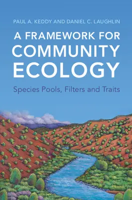 Rahmenkonzept für die Ökologie der Gemeinschaft - Artenpools, Filter und Merkmale - Framework for Community Ecology - Species Pools, Filters and Traits