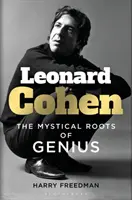 Leonard Cohen - Die mystischen Wurzeln des Genies - Leonard Cohen - The Mystical Roots of Genius