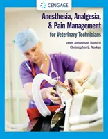 Anästhesie, Analgesie und Schmerzbehandlung für Veterinärmediziner - Anesthesia, Analgesia, and Pain Management for Veterinary Technicians