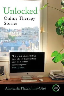 Entriegelt: Online-Therapie-Geschichten - Unlocked: Online Therapy Stories