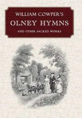 William Cowpers Olney-Hymnen - William Cowper's Olney Hymns