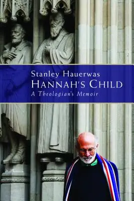 Hannahs Kind: Die Memoiren einer Theologin - Hannah's Child: A Theologian's Memoir