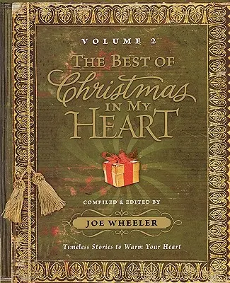 Das Beste von Weihnachten in meinem Herzen Band 2: Zeitlose Geschichten, die Ihr Herz erwärmen - The Best of Christmas in My Heart Volume 2: Timeless Stories to Warm Your Heart