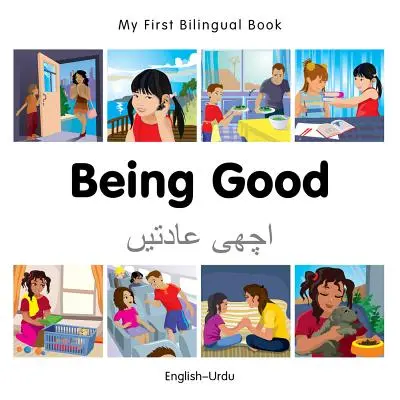 Mein erstes zweisprachiges Buch-Gut sein (Englisch-Urdu) - My First Bilingual Book-Being Good (English-Urdu)