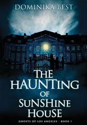 Der Spuk im Sunshine House - The Haunting of Sunshine House