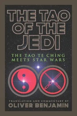 Das Tao der Jedi: Das Tao Te Ching trifft auf Star Wars - The Tao of the Jedi: The Tao Te Ching Meets Star Wars