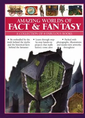 Erstaunliche Welten aus Fakten und Fantasie: Eine Sammlung von 8 fabelhaften Büchern: Lassen Sie sich von der Wahrheit hinter den Mythen und den historischen Fakten hinter den Märchen verzaubern - Amazing Worlds of Fact & Fantasy: A Collection of 8 Fabulous Books: Be Enthralled by the Truth Behind the Myths and the Historical Facts Behind the Fa