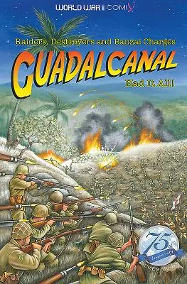 Guadalcanal hatte es in sich: Jäger, Zerstörer und Banzai-Angriffe - Guadalcanal Had It All!: Raiders, Destroyers and Banzai Charges