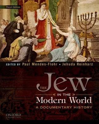 Der Jude in der modernen Welt: Eine dokumentarische Geschichte - The Jew in the Modern World: A Documentary History