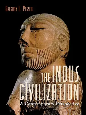 Die Indus-Zivilisation: Eine zeitgenössische Perspektive - The Indus Civilization: A Contemporary Perspective