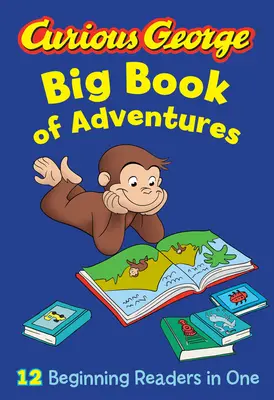 Curious George Großes Buch der Abenteuer - Curious George Big Book of Adventures