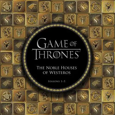 Spiel der Throne: Die edlen Häuser von Westeros: Staffeln 1-5 - Game of Thrones: The Noble Houses of Westeros: Seasons 1-5